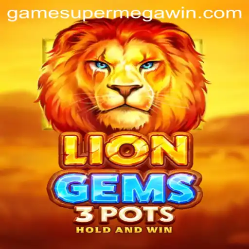 Exploring the Thrilling World of LionGems3pots: SUPERMEGAWIN Awaits