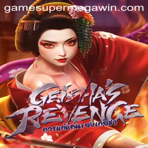 The Fascinating World of GeishasRevenge and the Quest for a SUPERMEGAWIN